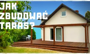 Jak samemu zrobić drewniany taras - krok po kroku bez błędów